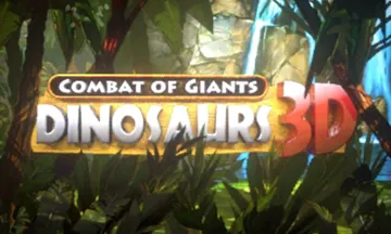 Combat of Giants - Dinosaurs 3D (Europe) ( En,Fr,Ge,It,Es,Nl,Sw,Nor,Dan) screen shot title